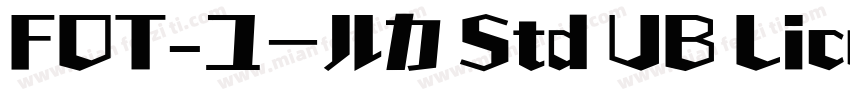 FOT-ユールカ Std UB Lice字体转换